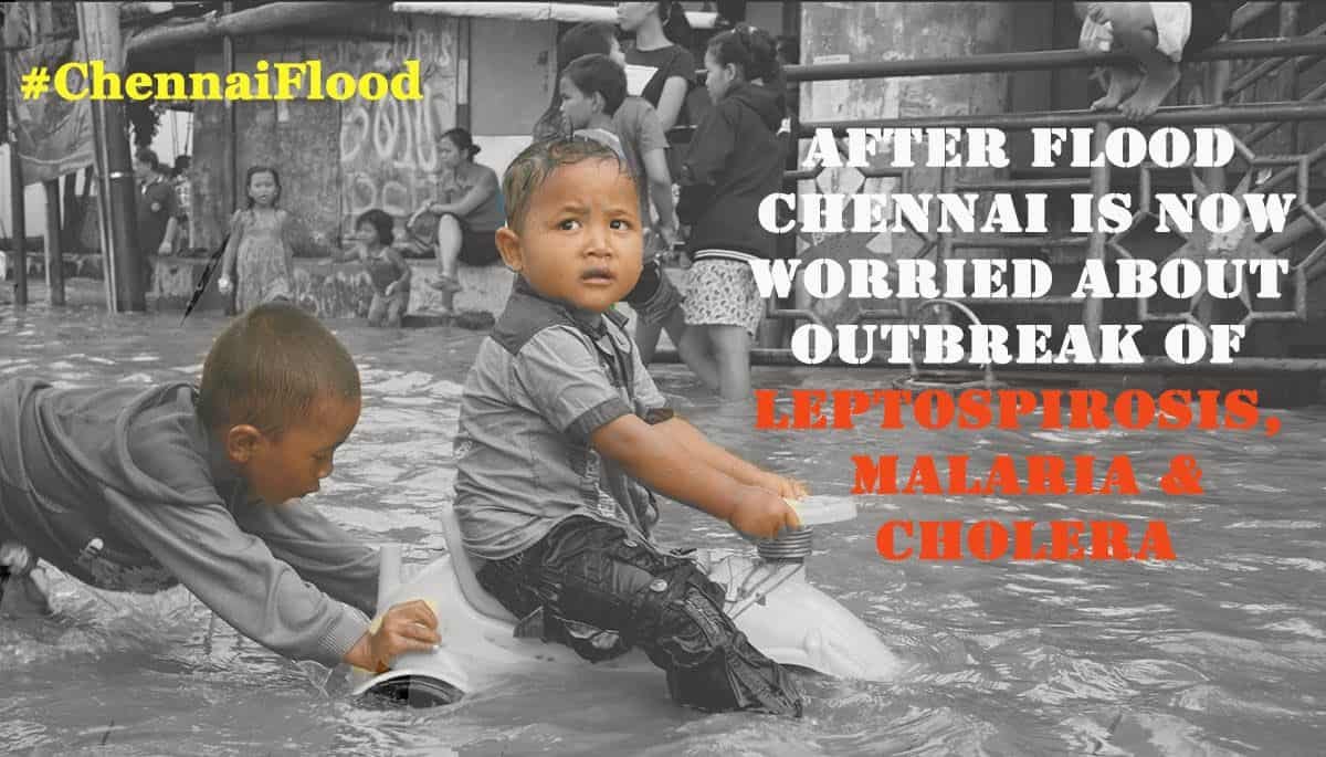 Aftermath of Chennai Floods – Water related diseases
